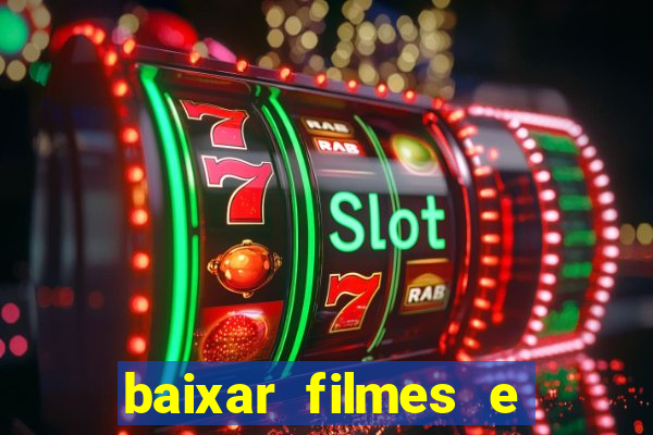 baixar filmes e series mp4